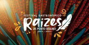 2º Festival Gastronômico Raízes de Porto Seguro tem recorde de participação