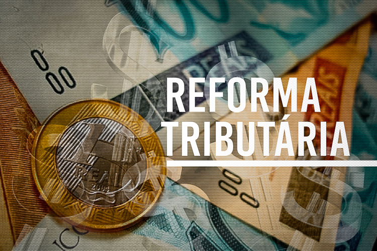 Reforma tributária: prepare sua empresa para as mudanças Reforma tributária prepare sua empresa para as mudanças